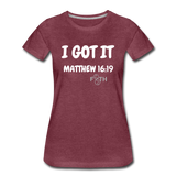 I Got It White Letters Women’s Premium T-Shirt - heather burgundy