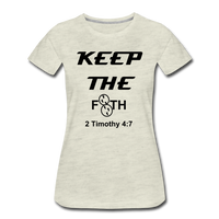 Keep The F8TH Women’s Premium T-Shirt - heather oatmeal