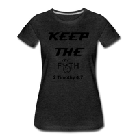 Keep The F8TH Women’s Premium T-Shirt - charcoal gray
