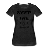 Keep The F8TH Women’s Premium T-Shirt - charcoal gray