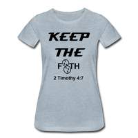 Keep The F8TH Women’s Premium T-Shirt - heather ice blue